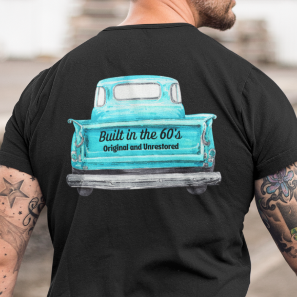 Built In The 60's Original and Unrestored T-Shirt (Back)