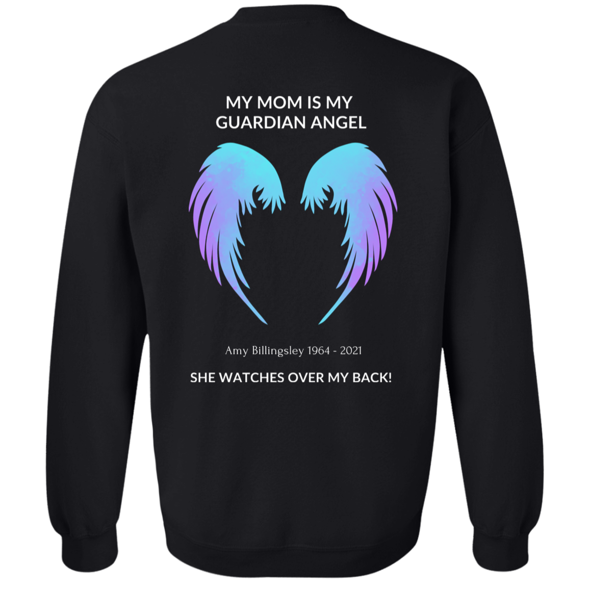 My MOM is My GUARDIAN ANGEL Crewneck Pullover Sweatshirt