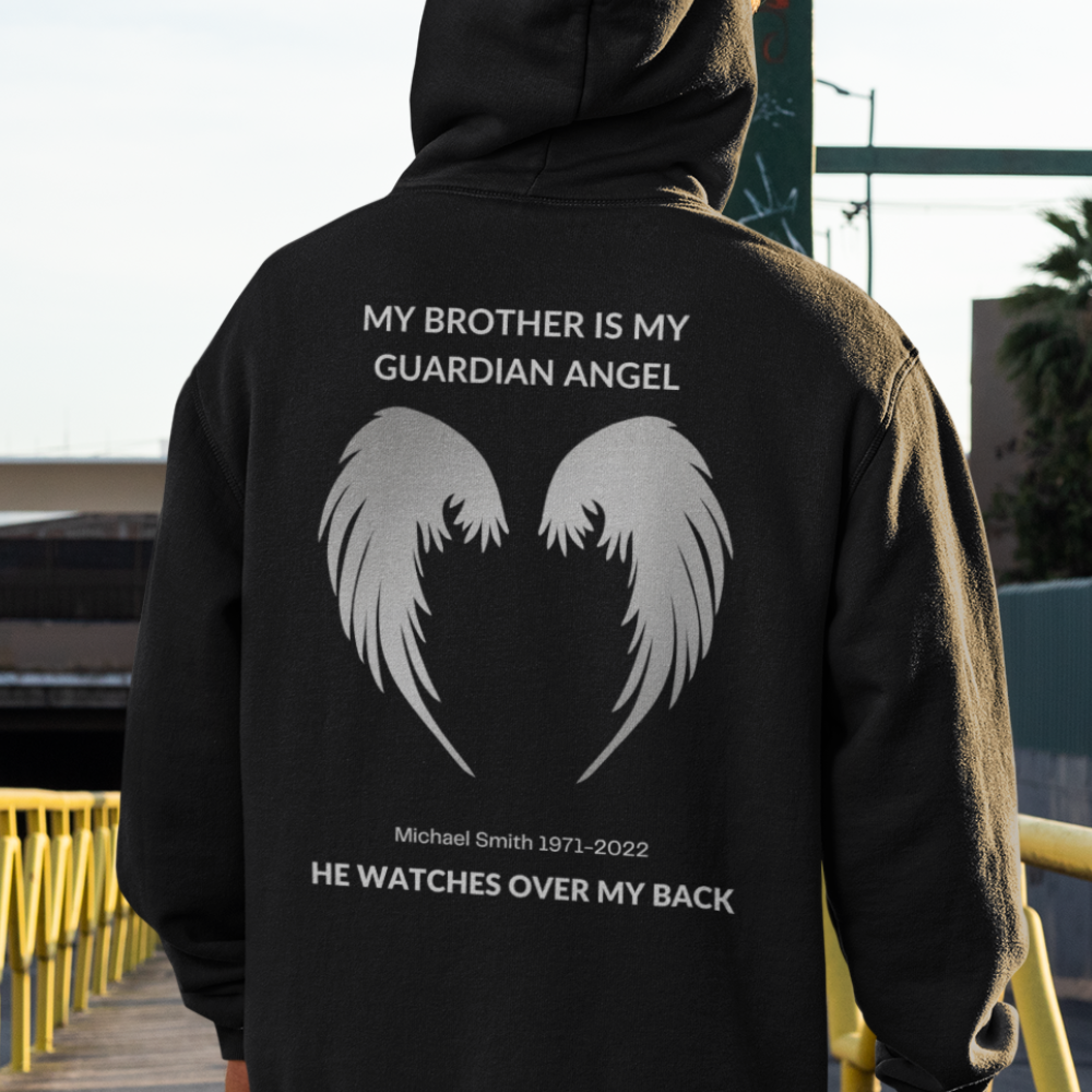 MY BROTHER IS MY GUARDIAN ANGEL CUSTOMIZE NAME & DATE Pullover Hoodie Loss of Brother Remembrance Gift Loved One Memorial Gift Custom Name Tshirt Angel Wings Shirt