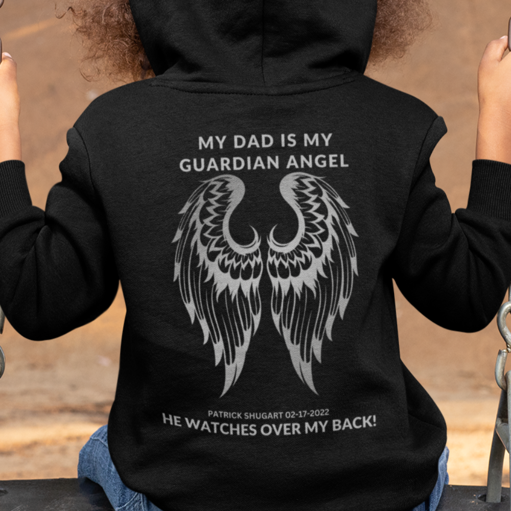 MY DAD IS MY GUARDIAN ANGEL CUSTOMIZE NAME & DATE Pullover Hoodie, Remembrance Gift, Loss of a Loved one, Memorial Gift, Angel Wings