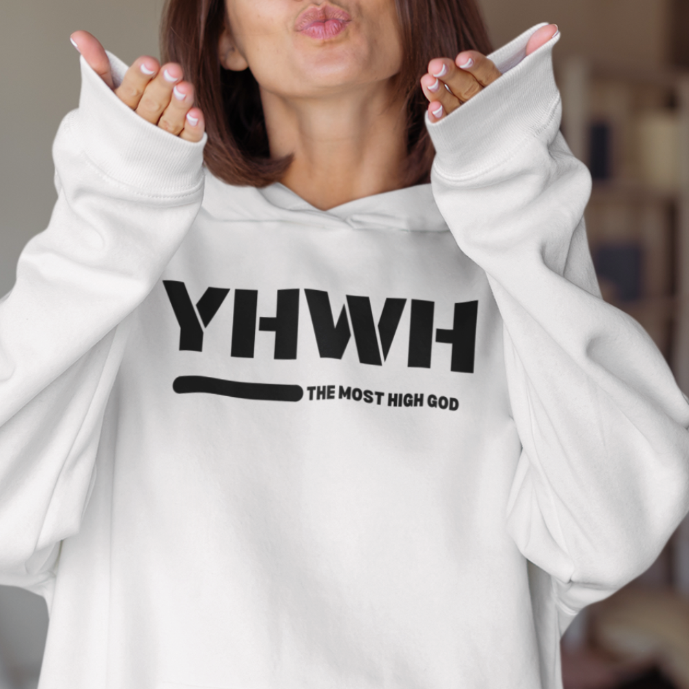 YHWH The Most High GOD Hoodie Unisex Faith Based Apparel