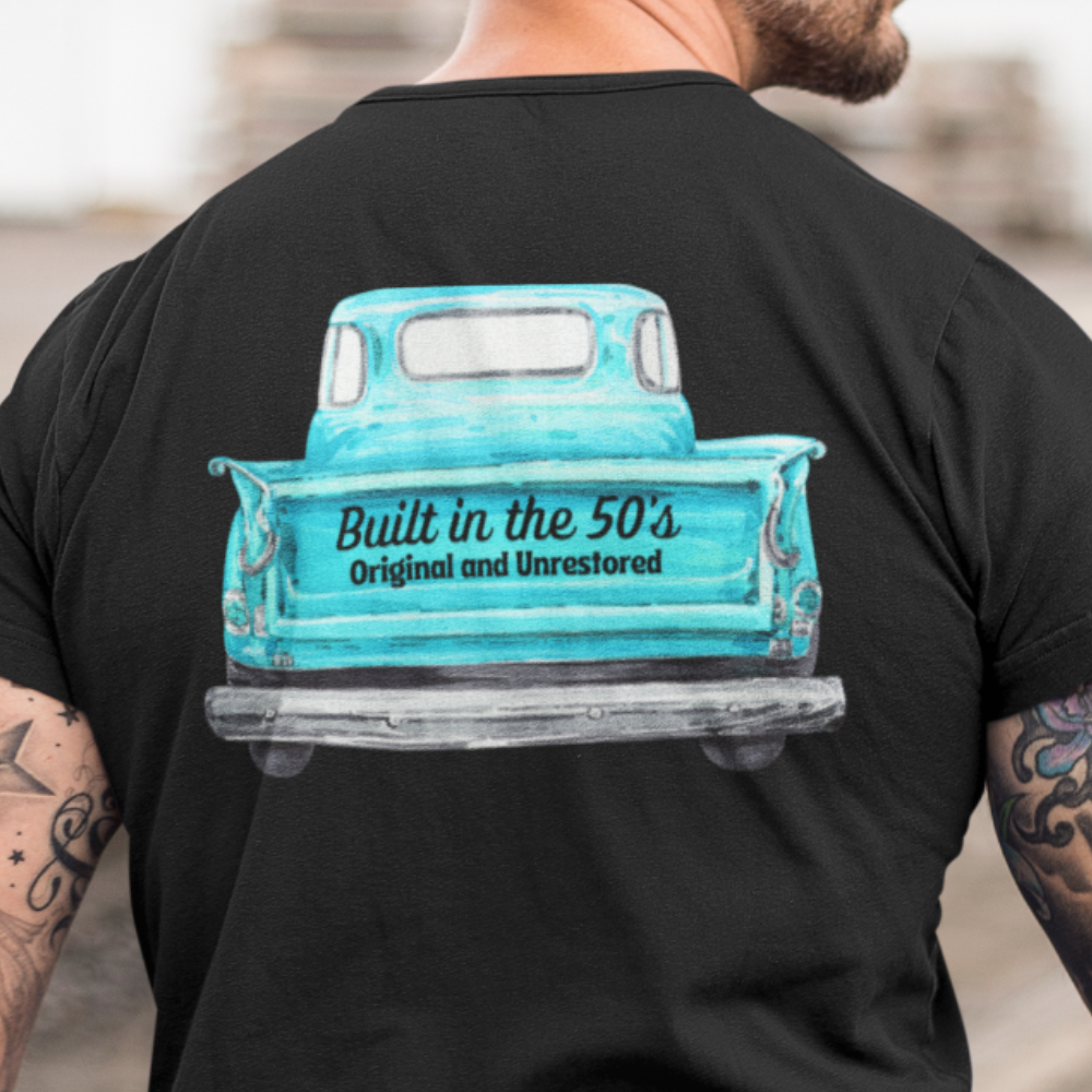 Built in the 50's Original and Unrestored T-Shirt (Back)