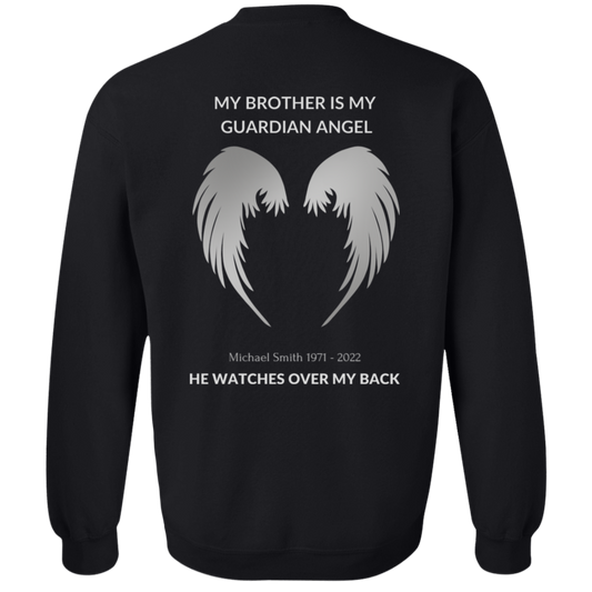 My BROTHER is MY GUARDIAN ANGEL  Crewneck Pullover Sweatshirt