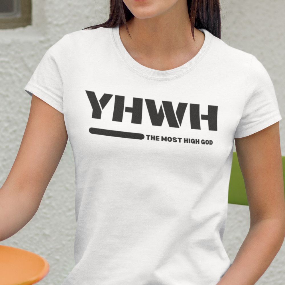YHWH The Most High GOD Faith Based Apparel – Just Bow Gifts