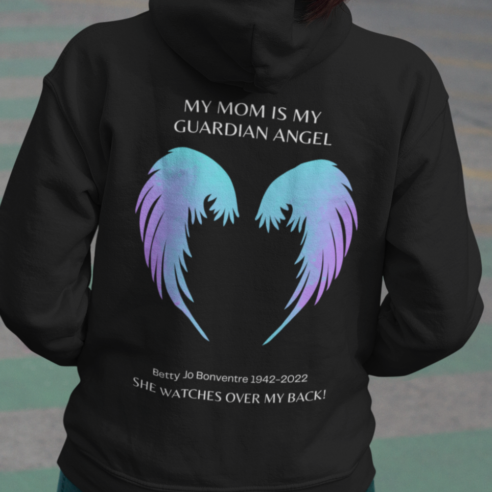MY MOM IS MY GUARDIAN ANGEL Customize Name and Date Pullover Hoodie, Remembrance Gift,Memorial Gift, Loss of a loved one Angel Wings