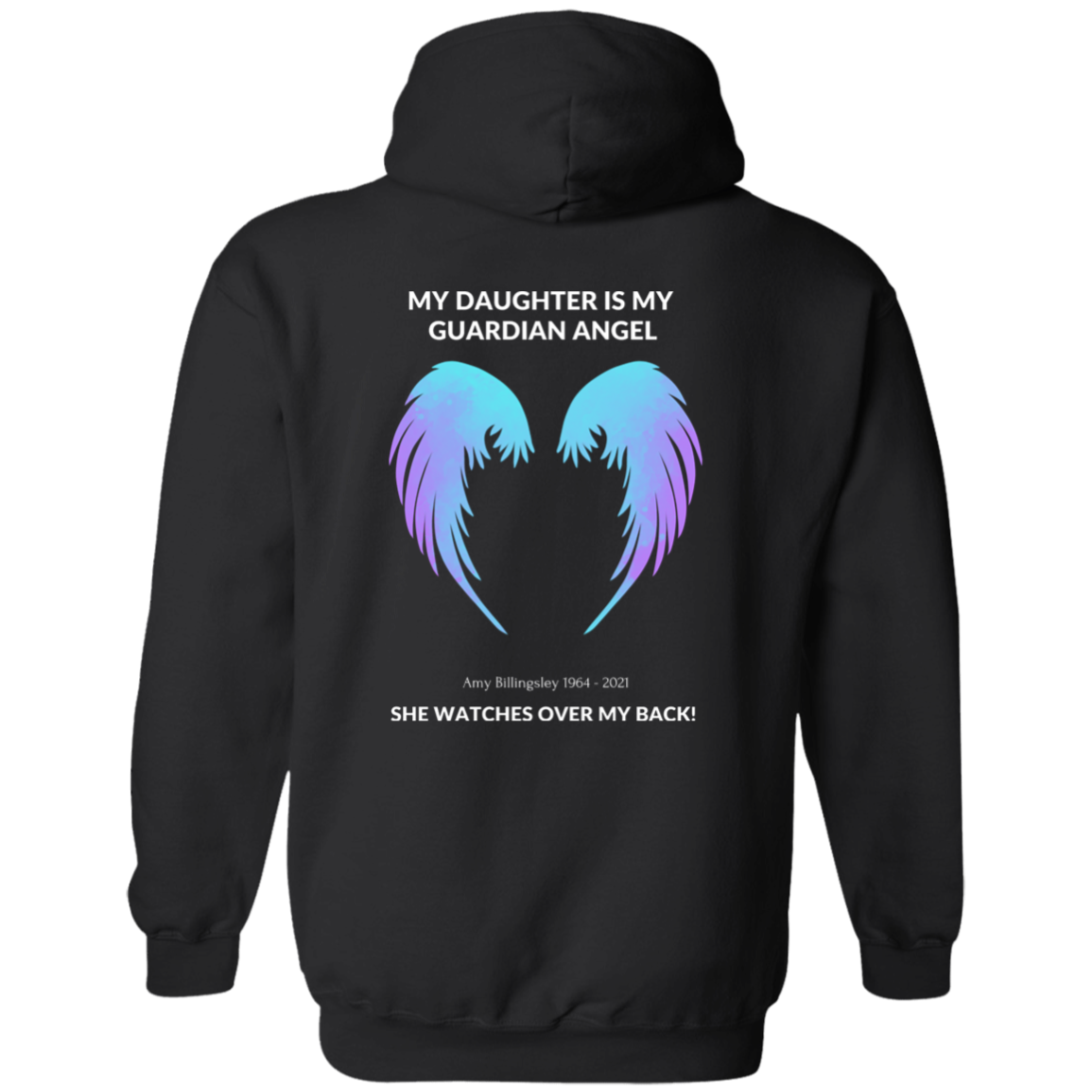MY DAUGHTER IS MY GUARDIAN ANGEL CUSTOMIZE NAME AND DATE Pullover Hoodie, Remembrance Gift,Memorial Gift, Loss of a loved one Angel Wings