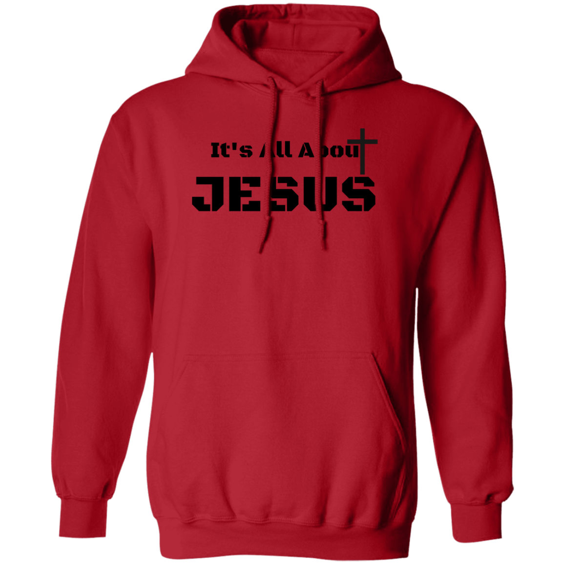It's All About Jesus Pullover Hoodie Faith Based Apparel