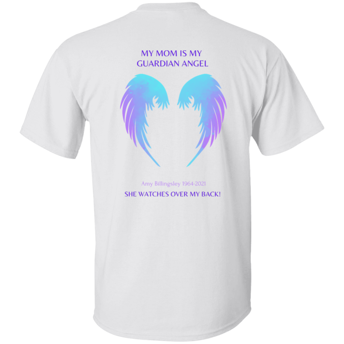 MY MOM IS MY GUARDIAN ANGEL CUSTOMIZE NAME & DATE  T-Shirt Remembrance Gift Memorial Gift Loss of Mom Loved One Angel Wings