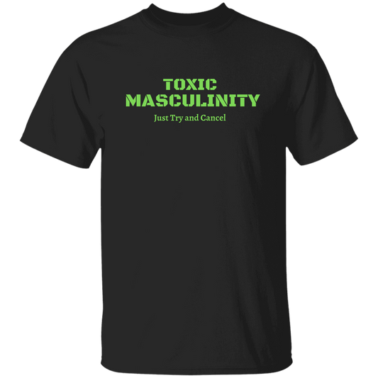 TOXIC MASCULINITY T-shirt