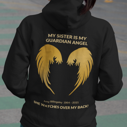 MY SISTER IS MY GUARDIAN ANGEL CUSTOMIZE NAME & DATE Pullover Hoodie, Remembrance Gift,Memorial Gift, Loss of a loved one Angel Wings